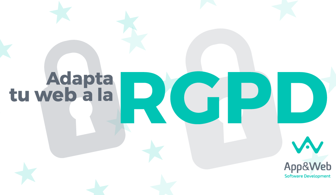 RGPD: ¿Cómo adaptar tu web al nuevo Reglamento General de Protección de Datos?