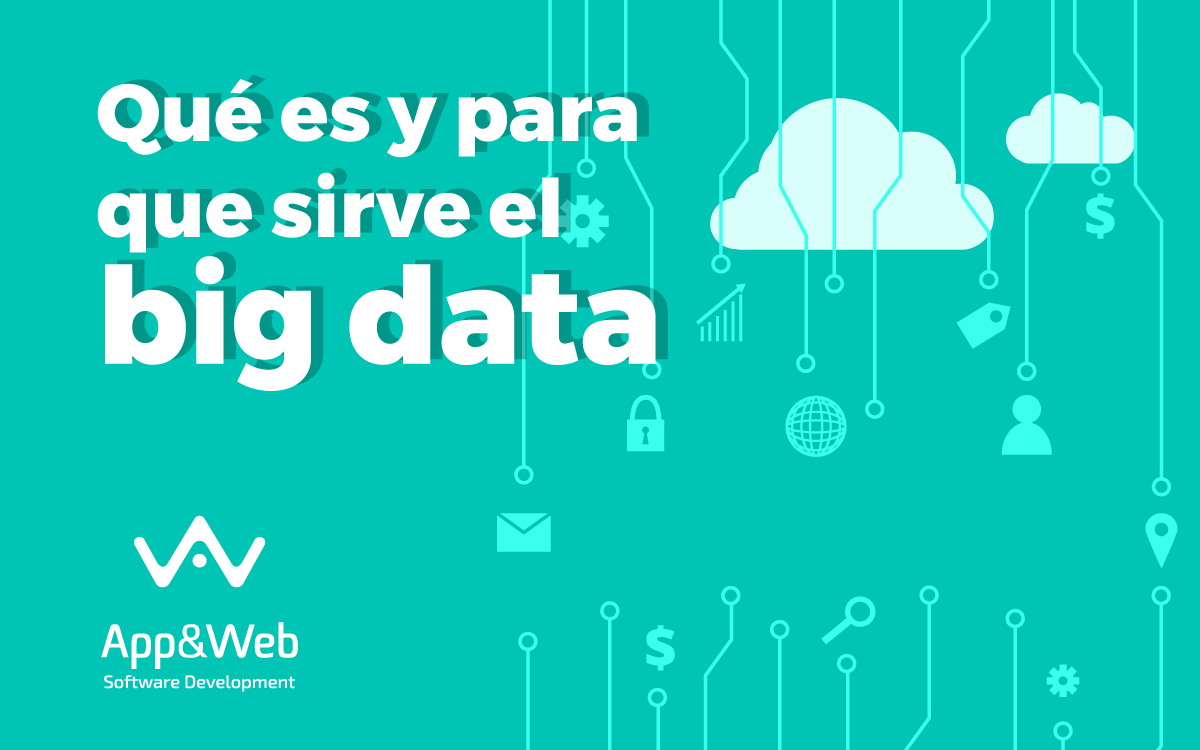 Qué es el Big Data y para qué sirve