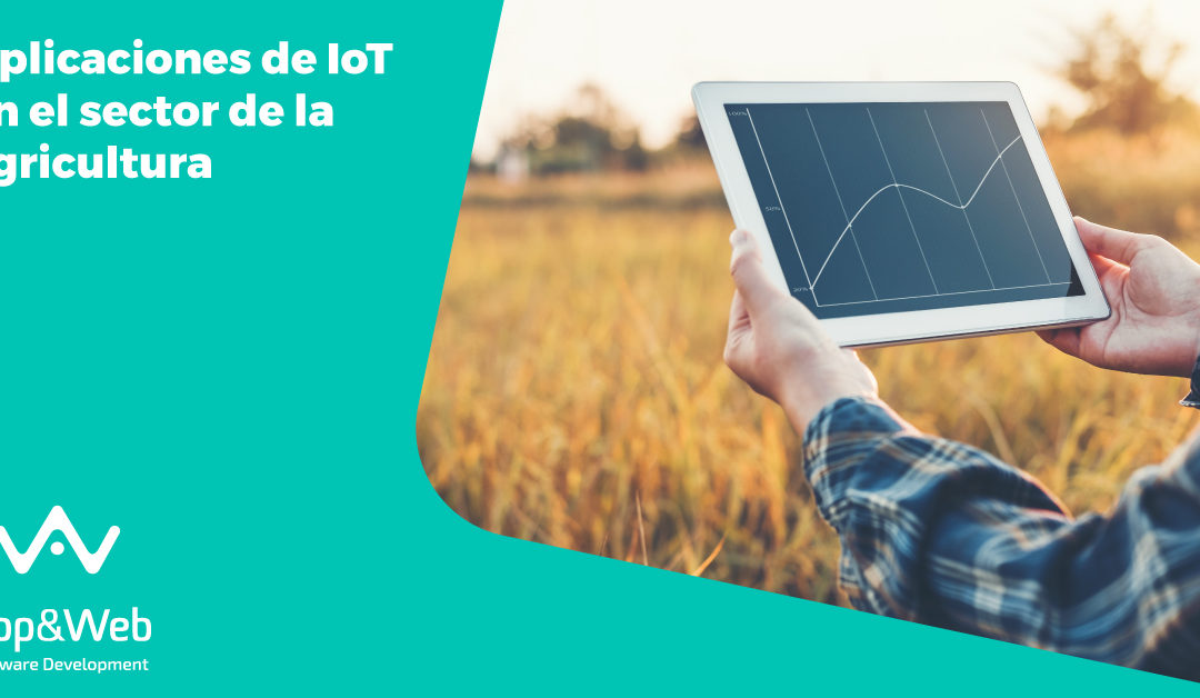 Aplicaciones de IoT en el sector de la agricultura