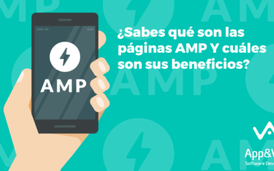 ¿Qué son las páginas AMP? ¿Cuáles son sus beneficios?