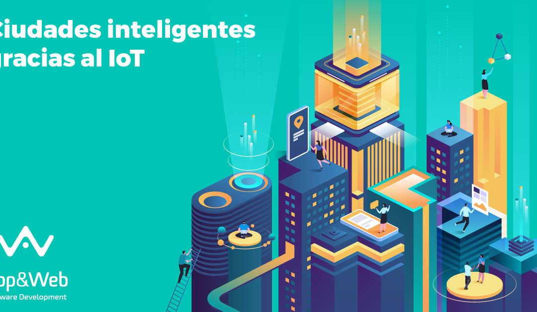 Ciudades Inteligentes mediante IoT