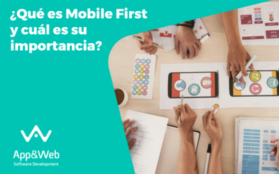 ¿Qué es Mobile First y cuál es su importancia?