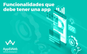 Funcionalidades que debe tener una app