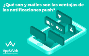 ¿Qué son y cuáles son las ventajas de las notificaciones push?