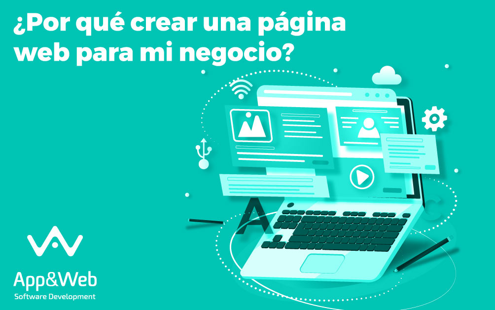 Por qué crear página web mi negocio? - App&Web