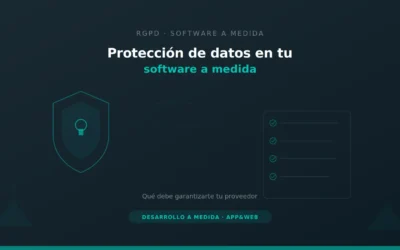 Protección de Datos en Software a Medida: Guía 2026