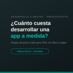cuánto cuesta desarrollar una app a medida