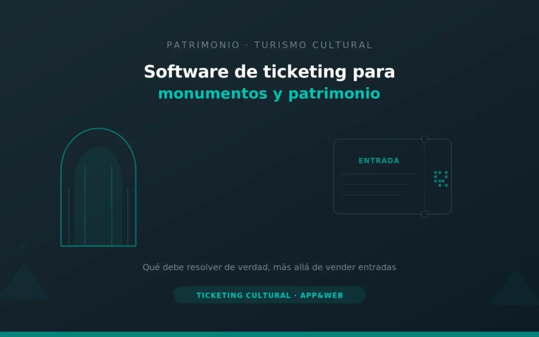 Software de Ticketing para Monumentos y Patrimonio | App&Web