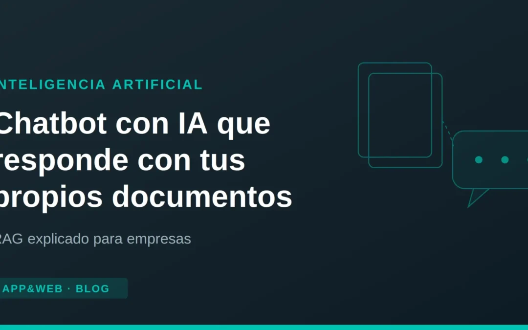¿Cómo crear un chatbot con IA que responda con los documentos de tu empresa?