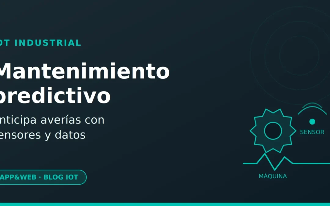 ¿Cómo anticipar averías con mantenimiento predictivo, sensores y datos?